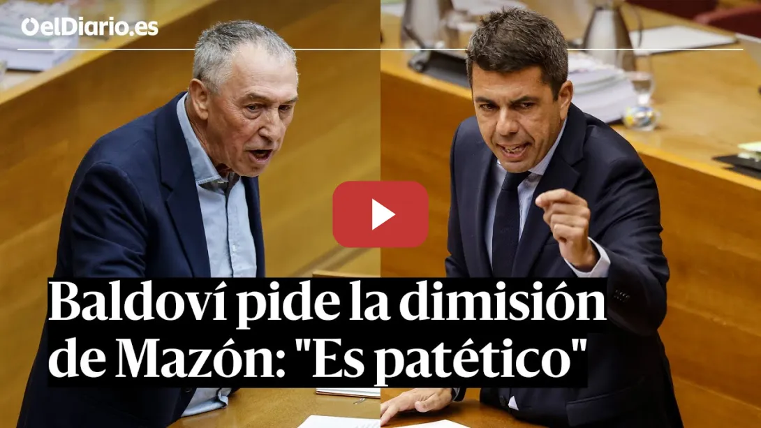 Embedded thumbnail for BALDOVÍ pide la DIMISIÓN de MAZÓN: &quot;Es un president patético&quot;