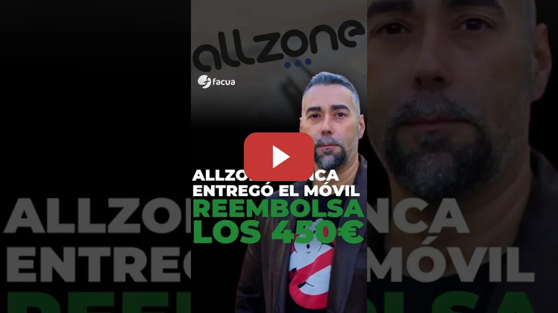 Embedded thumbnail for ALLZONE NUNCA LE ENTREGÓ EL MÓVIL: LE REEMBOLSA LOS 450€