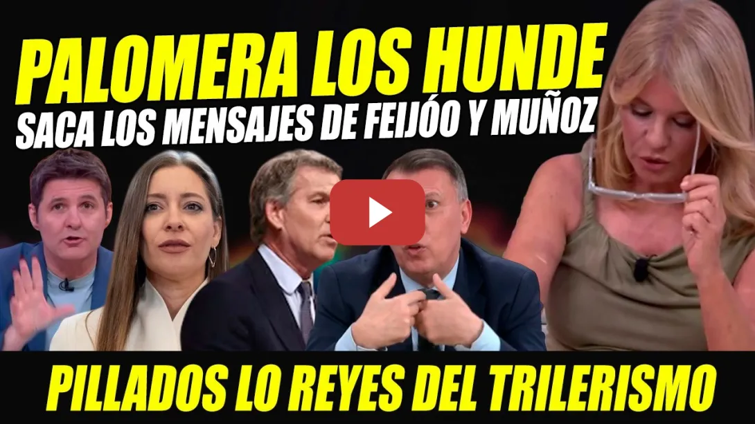 Embedded thumbnail for PALOMERA MANDA AL CUBO DE LA BASURA A FEIJÓO Y ESTHER MUÑOZ CON ÉPICA PILLADA POR REYES TRILEROS