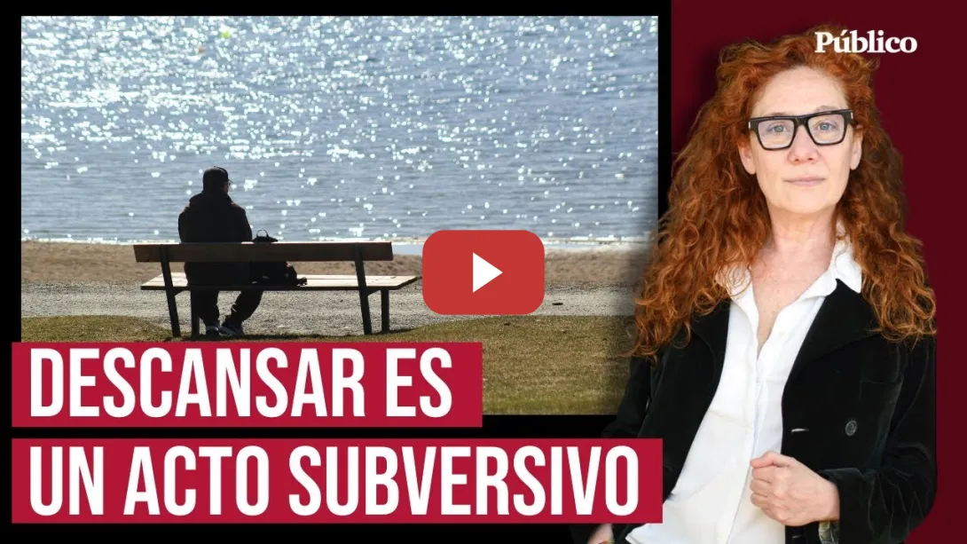 Embedded thumbnail for C. Fallarás: “De tanto dejar de usarlo, nos estamos olvidando de que el descanso es un derecho”