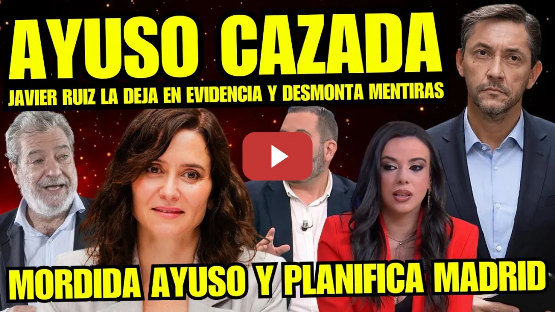 Embedded thumbnail for ¡BRUTAL! JAVIER RUIZ HACE TEMBLAR A AYUSO AL DESCUBRIR MORDIDA Y PACTO DE AYUSO Y PLANIFICA MADRID
