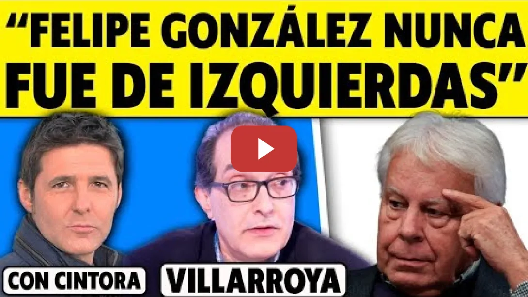Embedded thumbnail for “FELIPE GONZÁLEZ ES MÁS DE AZNAR. ESTÁN CON EL DINERO”. VILLARROYA