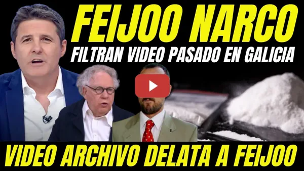 Embedded thumbnail for BOMBAZO "FILTRAN VIDEO FEIJÓO NARCOTRÁFICO EN GALICIA" VIDEO DE ARCHIVO DELATA A FEIJÓO