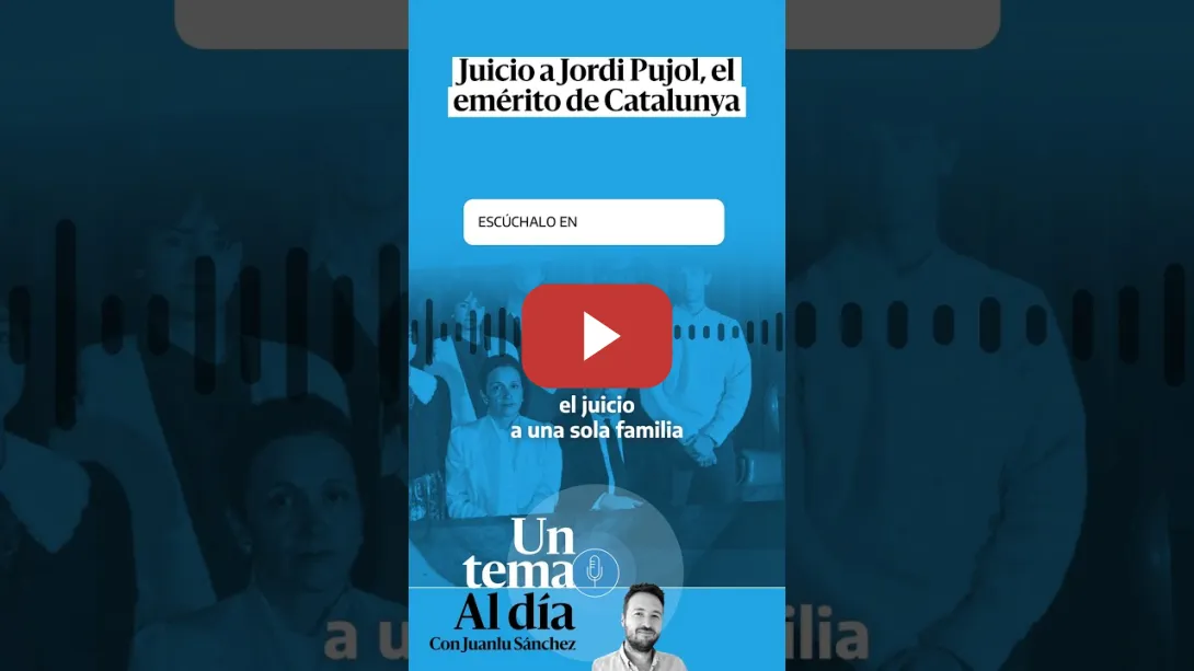 Embedded thumbnail for 🎙 PODCAST | Juicio a Jordi Pujol, el emérito de Catalunya · UN TEMA AL DÍA
