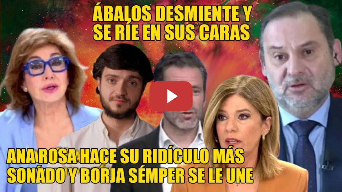 Embedded thumbnail for Ana Rosa y Sémper hacen el RIDÍCULO del AÑO con un BULO q tarda 15min. en ser DESMONTADO por Ábalos