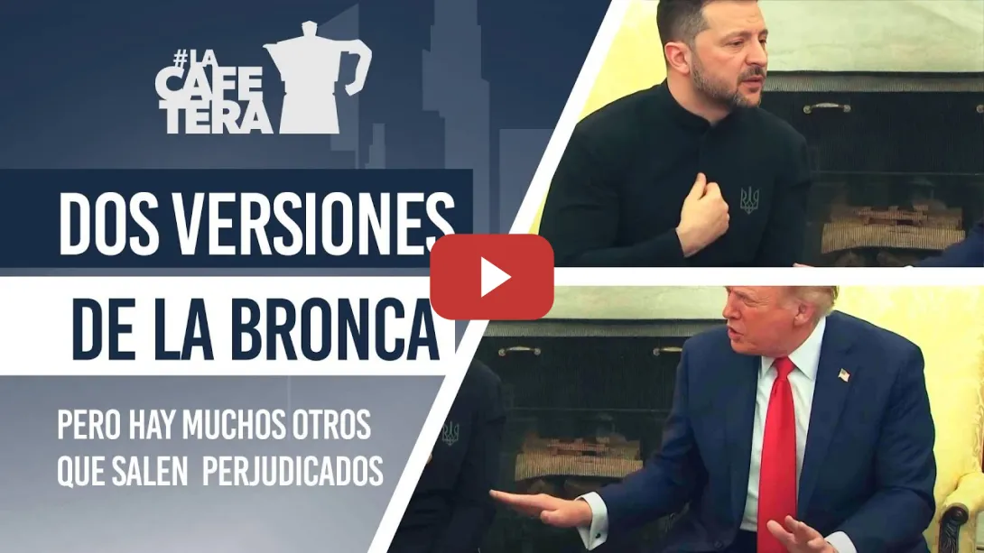 Embedded thumbnail for 🔴☕ ¡Dramático! Dos versiones explosivas de la bronca Trump-Zelenski  #LacafeteraSuPropiaDefensa