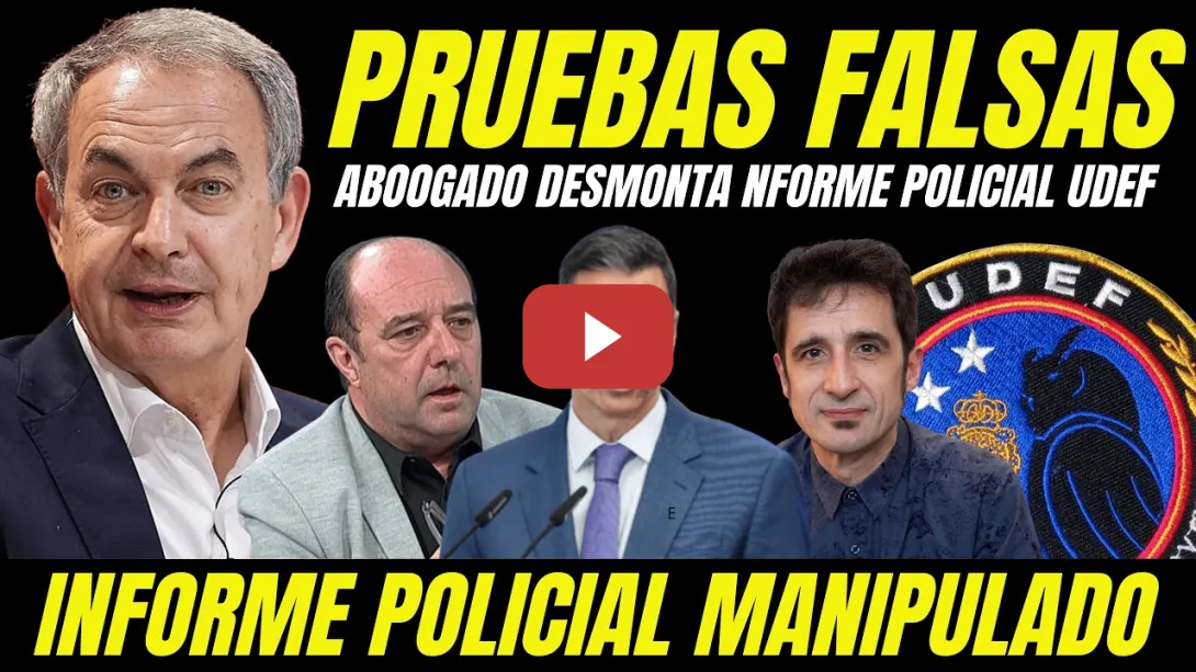 Embedded thumbnail for BOMBA ZAPATERO "ABOGADO DEMUESTRA INFORMES MANIPULADOS POLICIA" ES UNA VENGANZA JUDICIAL