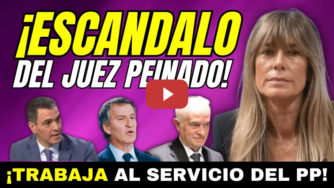 Embedded thumbnail for ¡OJO!, EL JUEZ PEINADO BUSCA ALARGAR CASO BEGOÑA GÓMEZ PARA FAVORECER AL PP EN PRÓXIMAS ELECCIONES