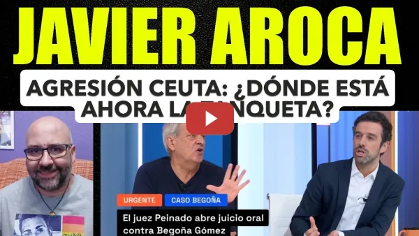 Embedded thumbnail for Ceuta Agresión. Javier Aroca, ¿Dónde está ahora la tanqueta. Comodín ETA de Feijóo.