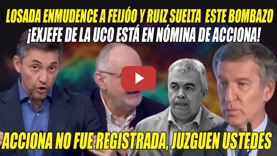 Embedded thumbnail for BOMBAZO de Javier Ruiz🔥Ex de la UCO en NÓMINA de ACCIONA, q no fue REGISTRADA🔥Losada HUNDE a Feijóo