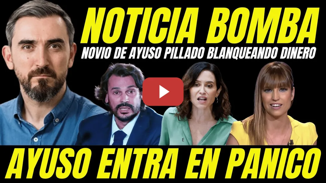 Embedded thumbnail for BOMBAZO "NOVIO AYUSO PILLADO BLANQUEANDO DINERO EN PANAMÁ TRAMA CORRUPTA QUIRÓN"