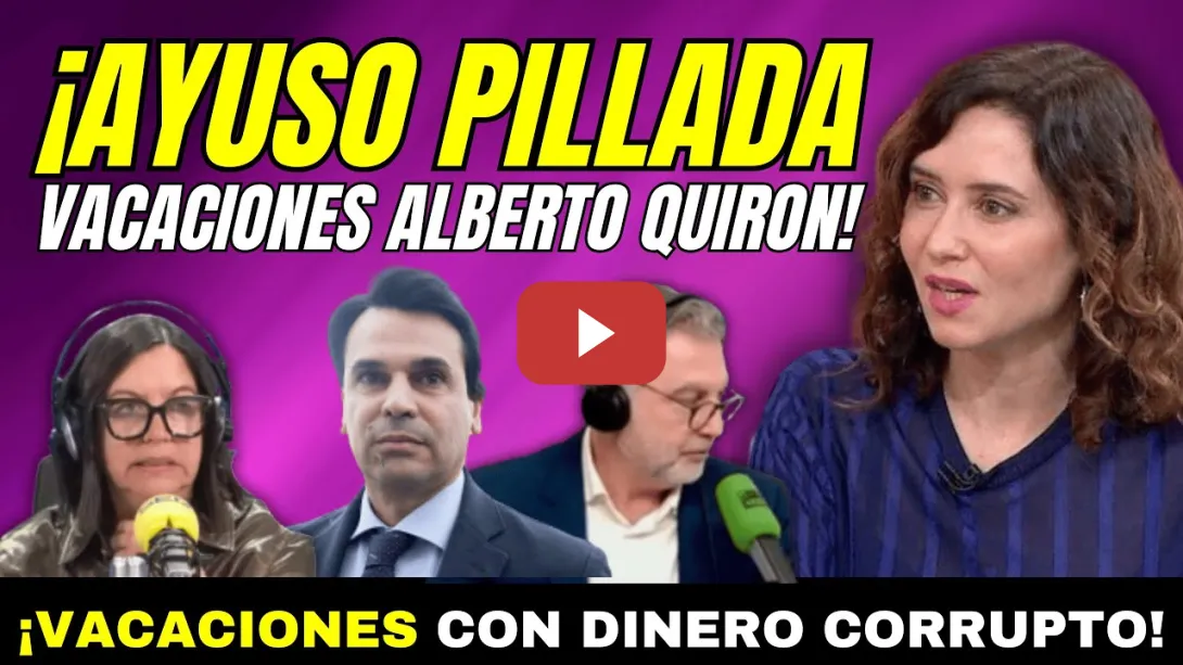 Embedded thumbnail for ¡BOMBAZO! - AYUSO PILLADA DE VACACIONES CON SU NOVIO ALBERTO QUIRÓN CON DINERO DEFRAUDADO