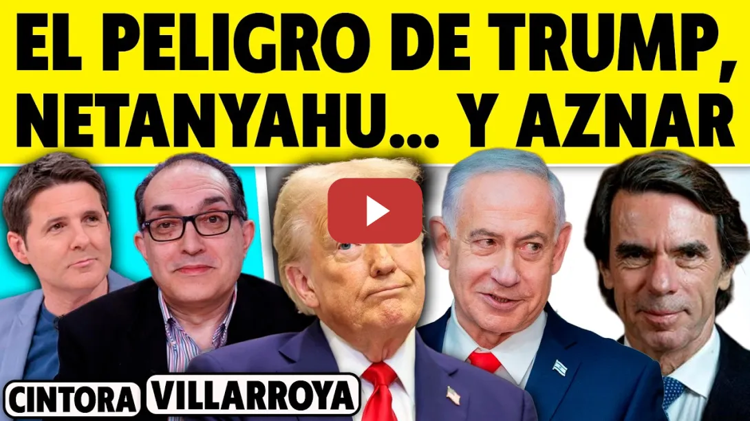 Embedded thumbnail for ¿A QUIÉN INTERESA REALMENTE LA GUERRA? EL PELIGRO DE TRUMP, NETANYAHU... Y AZNAR