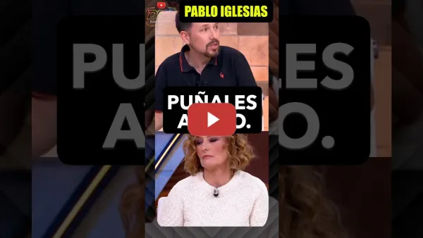 Embedded thumbnail for Pablo Iglesias. Ayuso puñales.