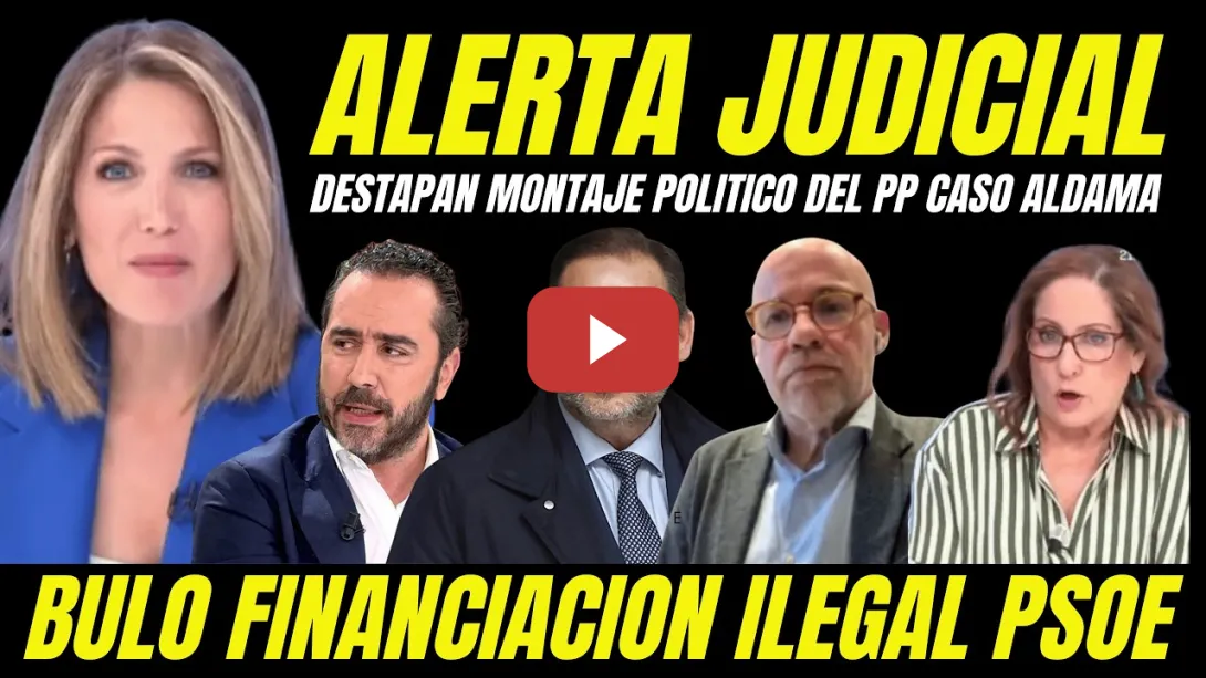 Embedded thumbnail for BOMBAZO "SILVIA INTXAURRONDO DESTAPA MONTAJE JUDICIAL DEL PP FINANCIACIÓN ILEGAL DEL PSOE"