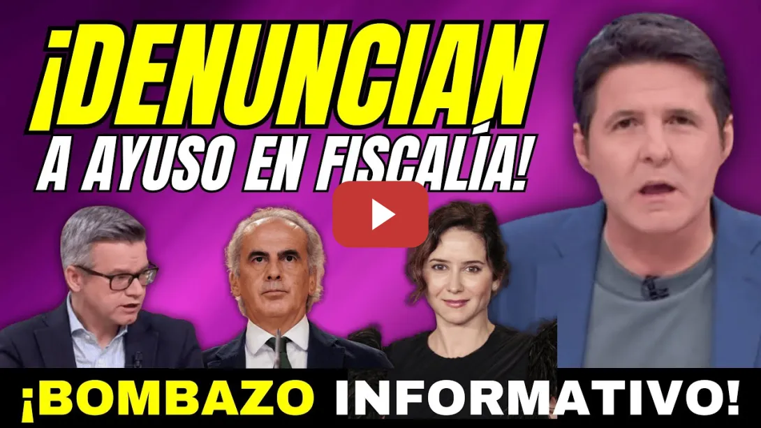 Embedded thumbnail for BOMBAZO, AYUSO DENUNCIADA EN FISCALÍA POR PREVARICACIÓN EN LAS RESIDENCIAS DE MAYORES