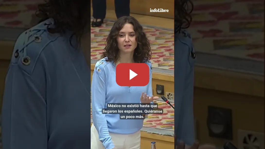 Embedded thumbnail for Ayuso en la Asamblea de Madrid: "México no existió hasta que llegaron los españoles"