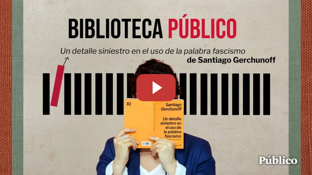 Embedded thumbnail for Estrenamos &#039;Biblioteca Público&#039;: &quot;Un detalle siniestro en el uso de la palabra fascismo&quot;