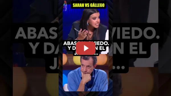 Embedded thumbnail for Sarah Santaolalla VS Javier Gállego. Abascal Oviedo. Y dale con el jarabe democrático...