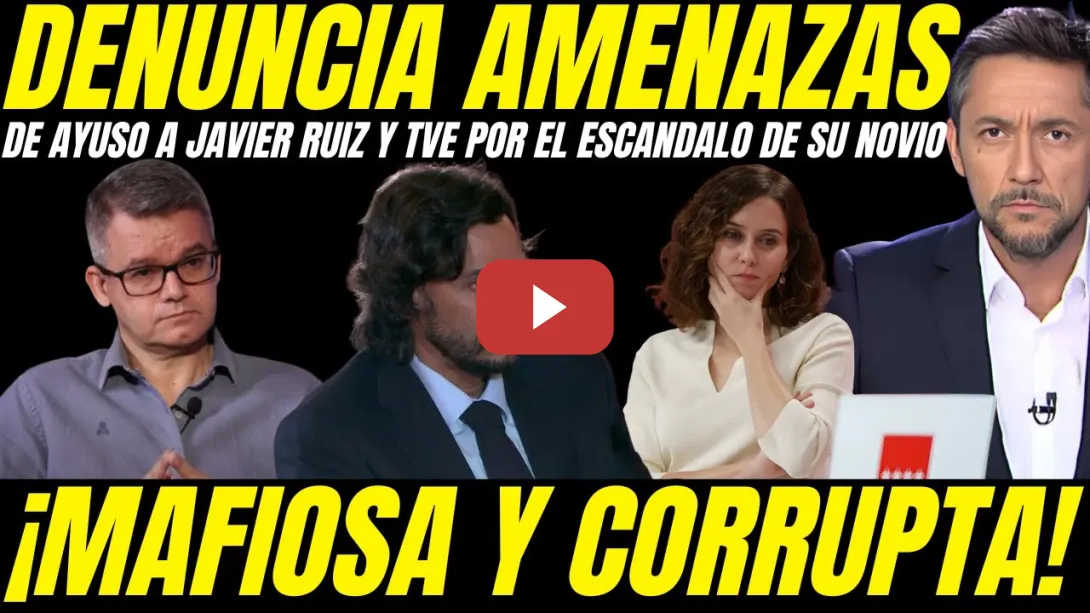 Embedded thumbnail for 💥 JAVIER RUIZ DENUNCIA AMENAZAS DE AYUSO POR DESTAPAR ESCANDALO FALSA IDENTIDAD DE SU NOVIO