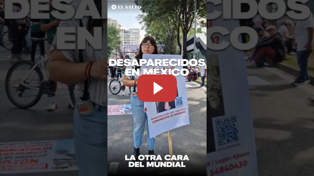 Embedded thumbnail for 🇲🇽 La lucha de los desaparecidos en México, la otra cara del mundial de fútbol 2026