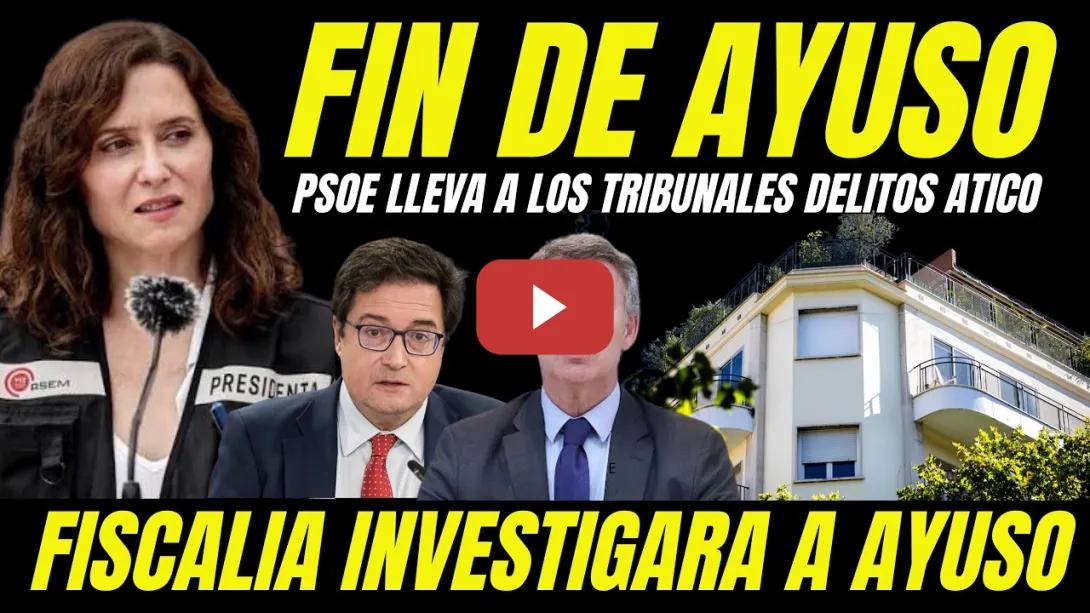 Embedded thumbnail for FEIJÓO EN PÁNICO "PSOE DENUNCIA A AYUSO EN LOS TRIBUNALES POR DELITOS CORRUPCIÓN COMPRA ÁTICO