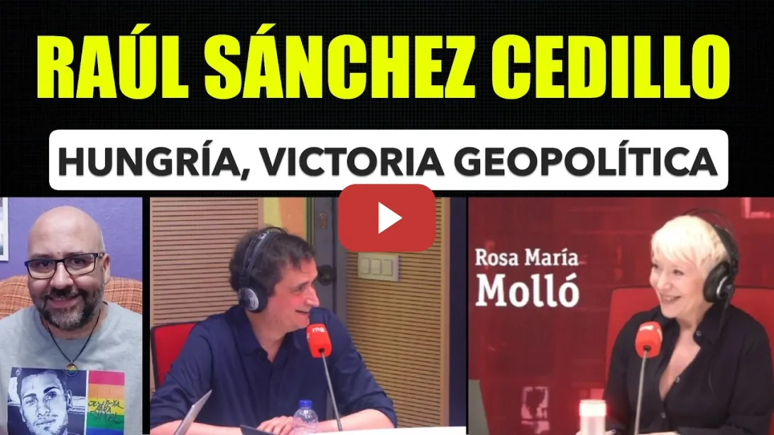 Embedded thumbnail for Raúl Sánchez Cedillo. Victoria geopolítica en Hungría. EEUU derrota estratégica.
