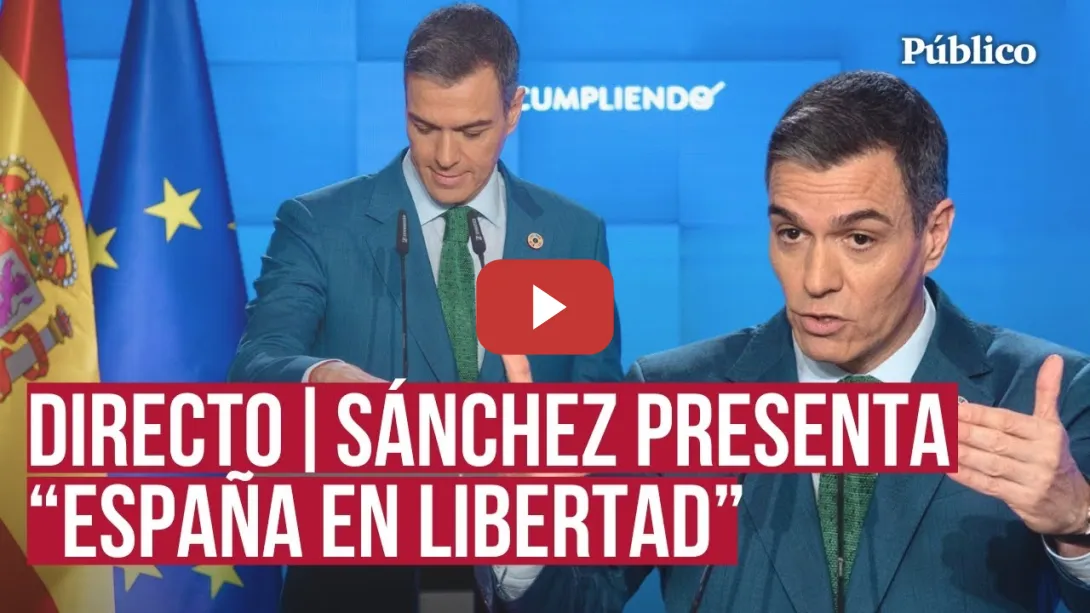 Embedded thumbnail for DIRECTO | Sigue el acto de presentación de &#039;España en libertad&#039;, con Pedro Sánchez a la cabeza
