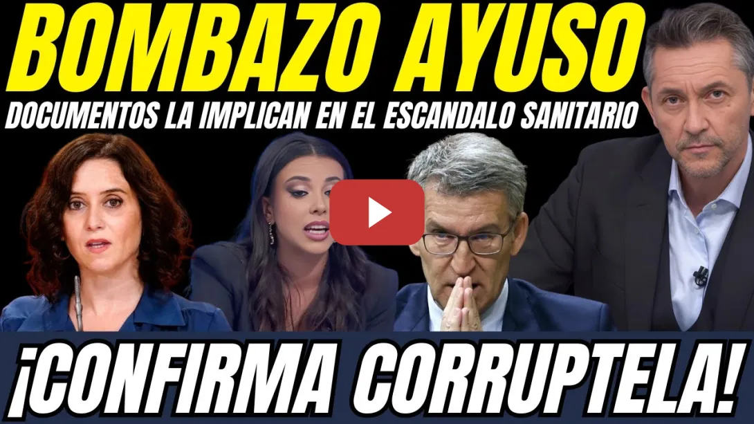 Embedded thumbnail for 💥  JAVIER RUIZ DESTAPA DOCUMENTOS QUE INCRIMINAN A AYUSO EN EL ESCANDALO SANITARIO