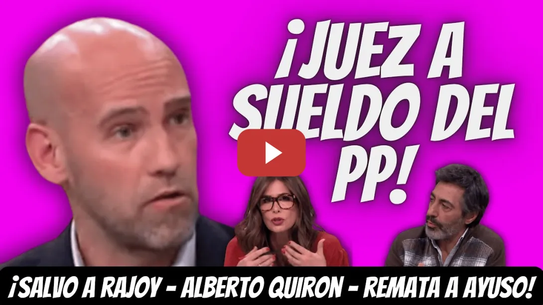 Embedded thumbnail for REPASO de Gonzalo Miró a Juan del Val y a Nuria Roca: El Juez Hurtando SALVÓ a M. Rajoy y ES el PP