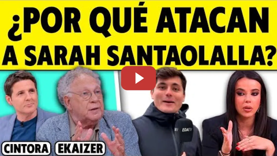Embedded thumbnail for ¿POR QUÉ ATACAN A SARAH SANTAOLALLA? ANÁLISIS CON EKAIZER
