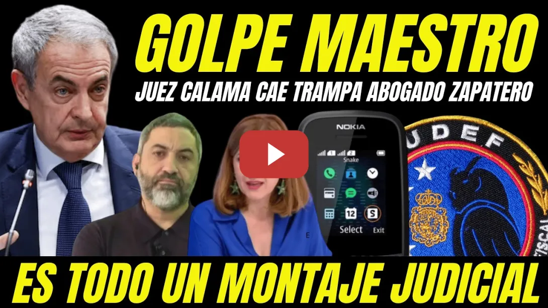 Embedded thumbnail for BOMBAZO "JUEZ CALAMA CAE EN LA TRAMPA DEL ABOGADO DE ZAPATERO" CONFIESA IRREGULARIDAD PROCESO
