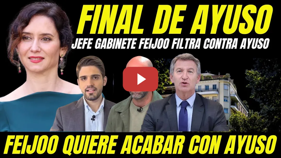Embedded thumbnail for BOMBAZO "JEFE DE GABINETE DE FEIJÓO FILTRA CONTRA AYUSO" EL PP QUIERE ACABAR PRONTO CON AYUSO