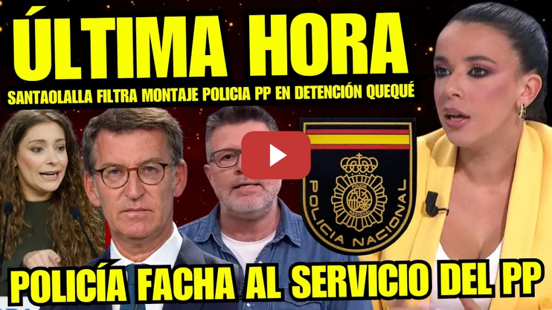 Embedded thumbnail for SARAH SANTAOLALLA SUELTA BOMBA POR POLICÍA DEL PP MONTÓ TRAMPA PARA QUEQUÉ “ESTABA TODO PACTADO”
