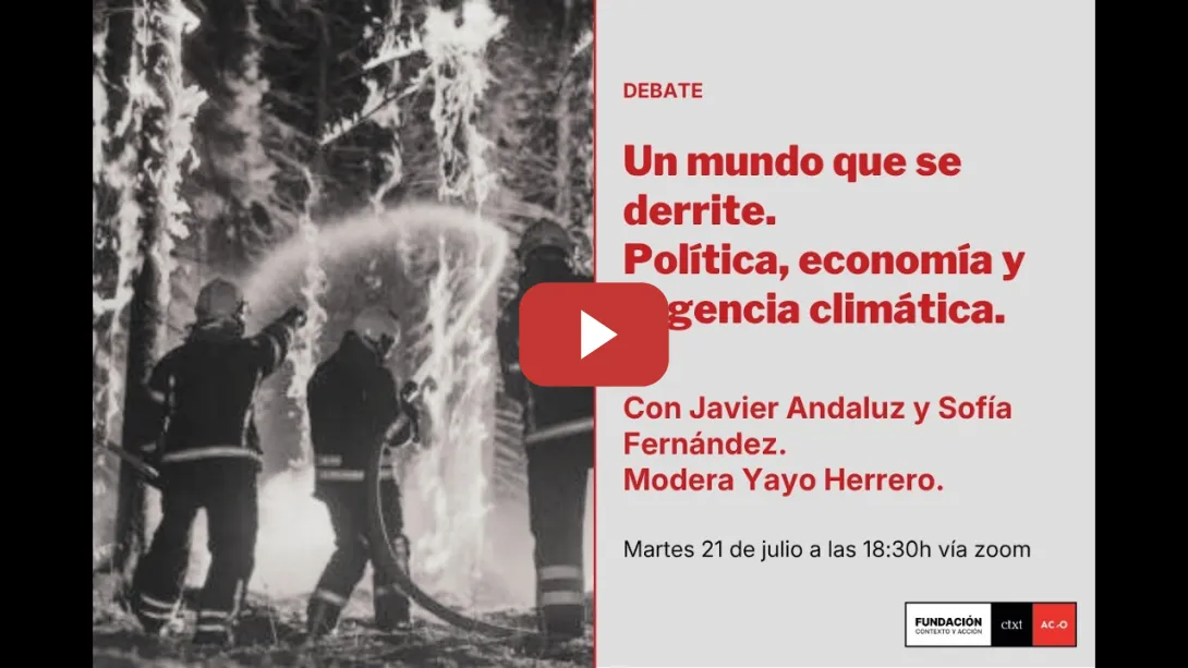Embedded thumbnail for Un mundo que se derrite. Política, economía y urgencia climática.