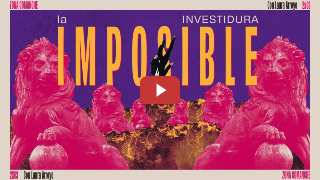Embedded thumbnail for La INVESTIDURA ¿(IM)POSIBLE? | ZONA COMANCHE