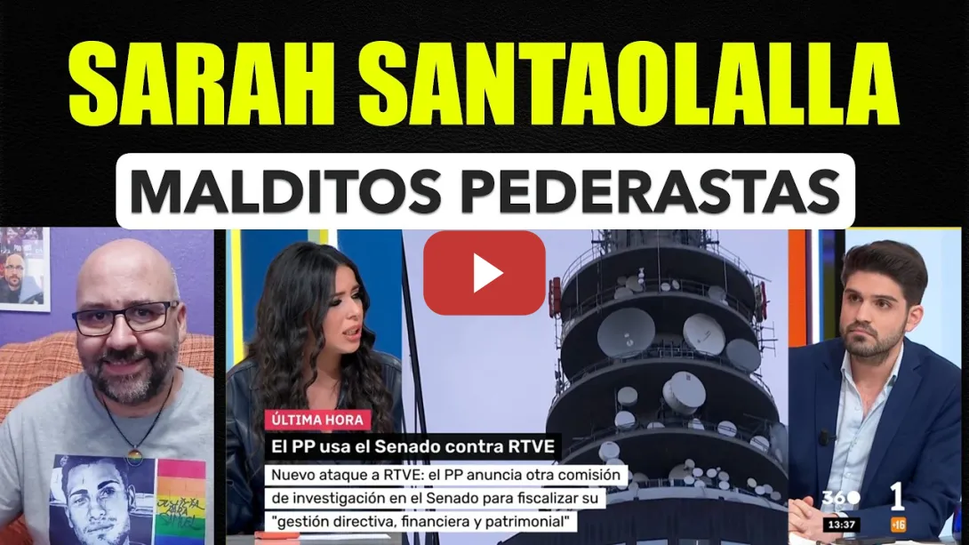 Embedded thumbnail for Sarah Santaolalla, malditos pederastas.