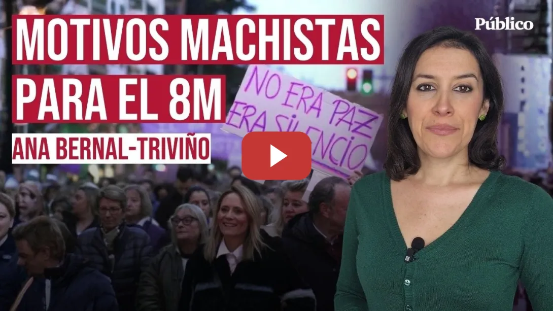 Embedded thumbnail for Motivos machistas para el 8M, por Ana Bernal-Triviño
