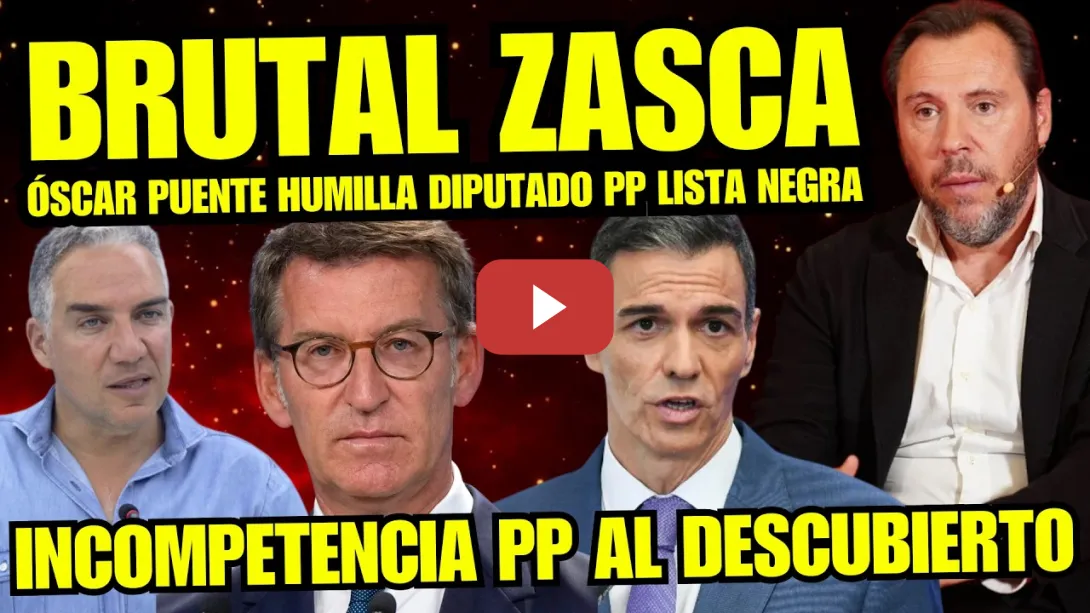 Embedded thumbnail for ¡BRUTAL! ÓSCAR PUENTE DESTROZA A DIPUTADO PP Y FEIJÓO CON LA LISTA NEGRA DE INCOMPETENCIAS "BASURA"