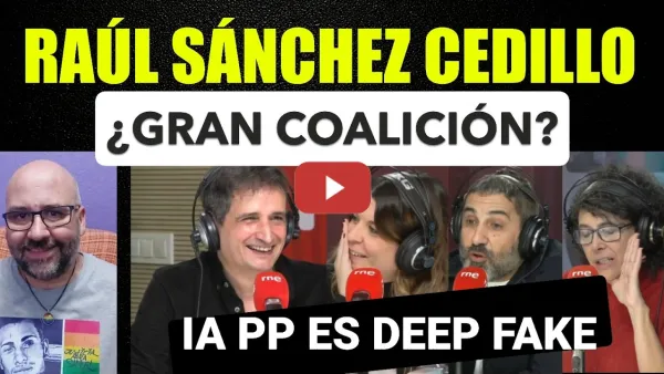 Embedded thumbnail for Raúl Sánchez Cedillo, la IA del PP es Deep Fake. Pedro Sánchez en La Revuelta.
