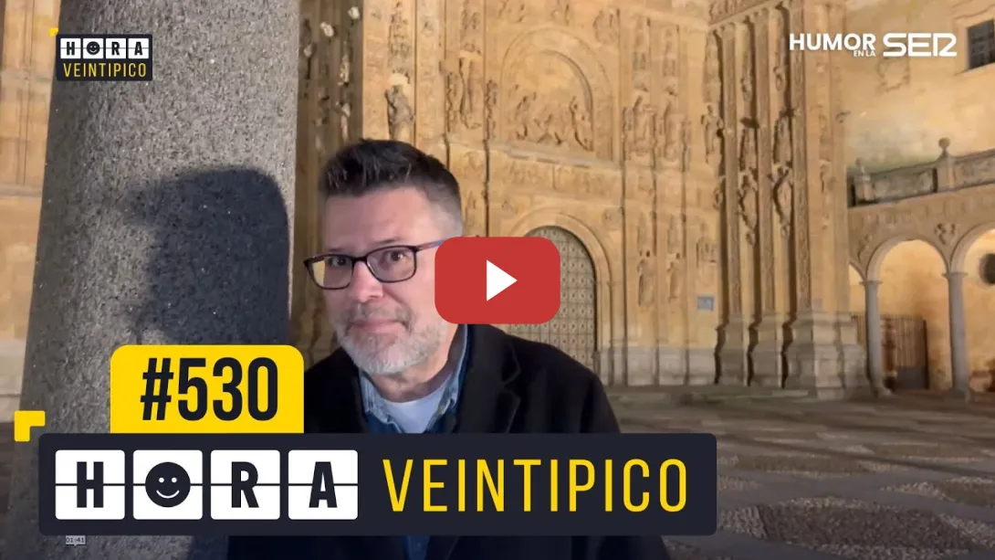 Embedded thumbnail for Hora Veintipico #530 | Corresponsal en Salamanca