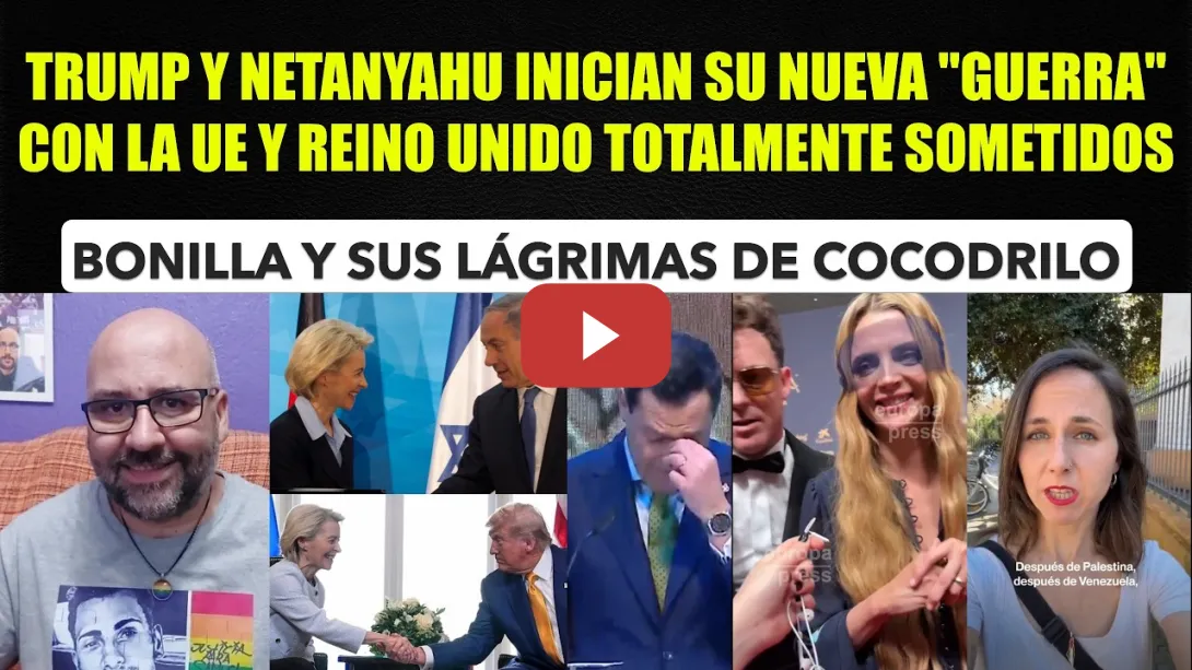 Embedded thumbnail for Estados Unidos e Israel empiezan su nueva Guerra con la sumisión de la UE y UK. Bonilla cocodrilo.