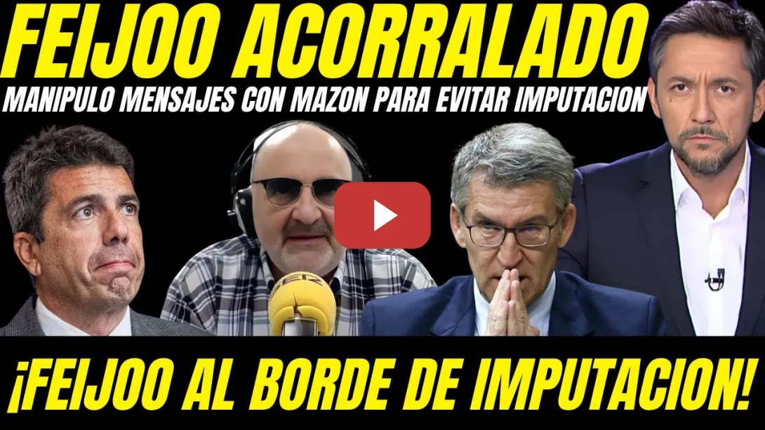 Embedded thumbnail for 😱 BOMBAZO DE JAVIER RUIZ: FEIJÓO MANIPULÓ MENSAJES CON MAZÓN PARA EVITAR QUE LA JUEZA LO IMPUTE