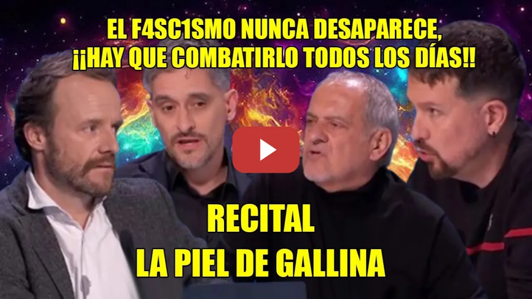 Embedded thumbnail for RECITAL de Aroca, Iglesias y Barrena🙌El F4SC1M0 NUNCA DESAPARECE, ¡HAY q COMBATIRLO TODOS los días!