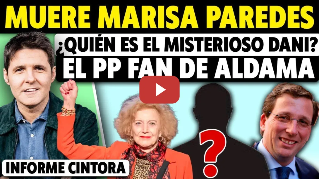 Embedded thumbnail for MUERE MARISA PAREDES, UNA GRAN MUJER. Y OJO A ESTO: ¿QUIÉN ES EL MISTERIOSO &quot;DANI&quot; DEL CASO ALDAMA?