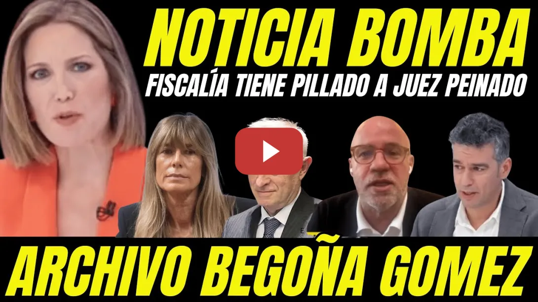 Embedded thumbnail for BOMBAZO &quot;FISCALÍA TIENE PILLADO AL JUEZ PEINADO&quot; SILVIA INTXAURRONDO DA CLAVES ARCHIVO DEL CASO