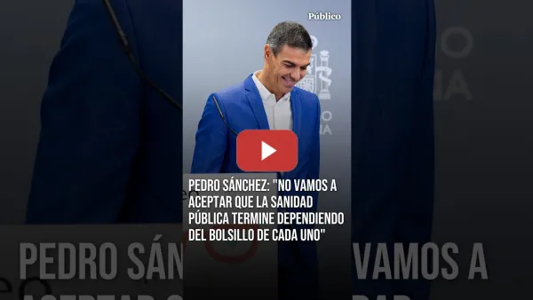 Embedded thumbnail for Pedro Sánchez sanidad pública