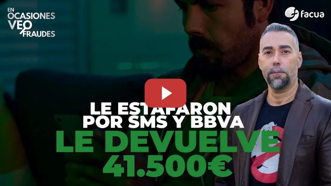 Embedded thumbnail for LE ESTAFARON POR SMS Y BBVA LE DEVUELVE 41.500 EUROS