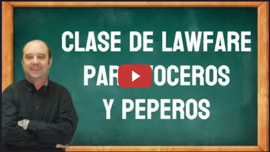Embedded thumbnail for Clase de Lawfare dell Sr. Jesús Maraña para voceros y peperos