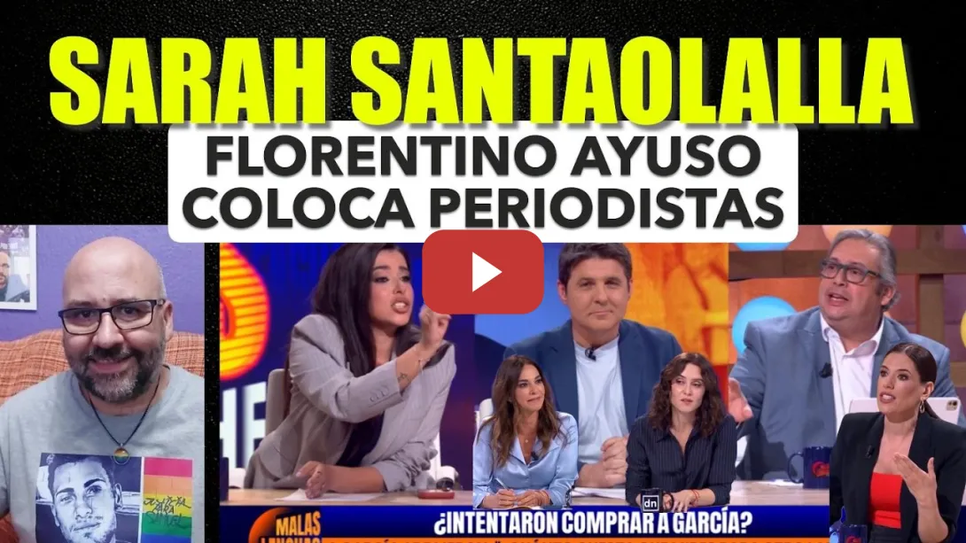 Embedded thumbnail for Sarah Santaolalla. Florentino Pérez y Ayuso colocan a sus preidistas. Vito Quiles nunca pregunta PP.